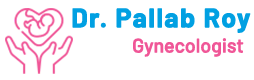 Dr. Pallab Roy | Consultant Gynaec Laparoscopic Surgeon and Infertility Specialist