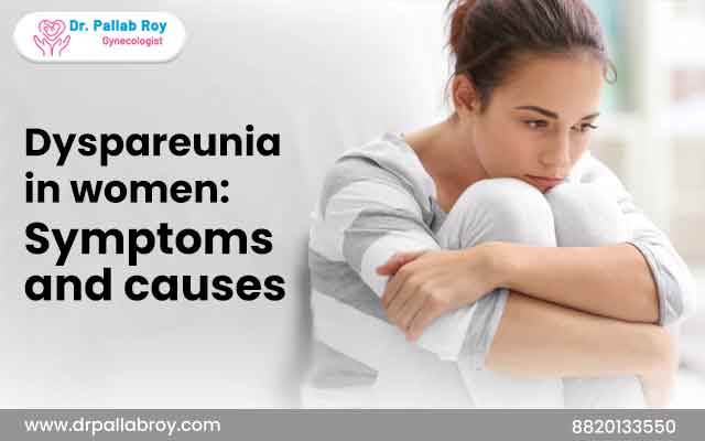 Dyspareunia in Women: Symptoms and Causes